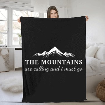 Discover The Mountains are Calling and I Must Go Fleece Blankets