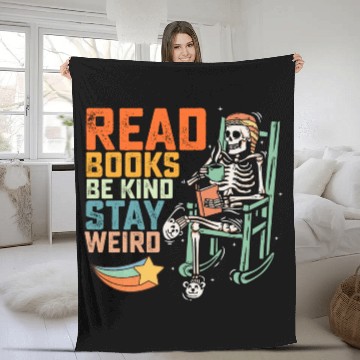 Discover Read Books Be Kind Stay Weird Skeleton Fleece Blankets