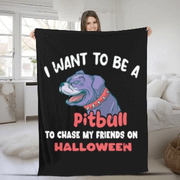 Discover I want to be a pitbull to chase my friends on Hall Fleece Blankets