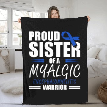 Discover Proud Sister Of A Myalgic Encephalomyelitis Fleece Blankets