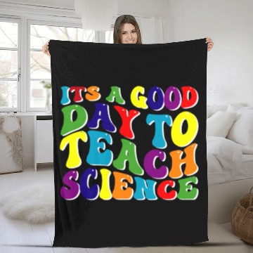 Discover Science Teacher idea Its A Good Day To Teach Fleece Blankets