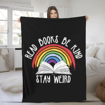 Discover Read Books Be Kind Stay Weird Reading Fleece Blankets