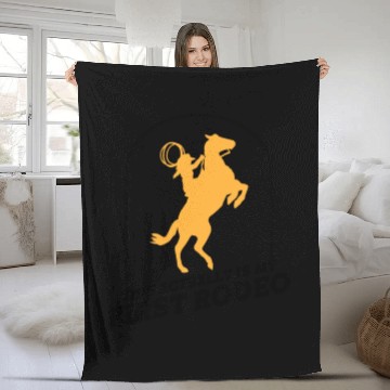 Discover This Actually Is My First Rodeo - Cowboy Western Fleece Blankets