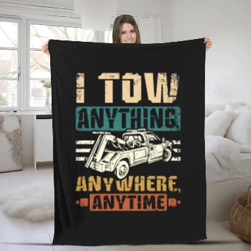 Discover I tow anything anywhere anytime Tow truck driver Fleece Blankets