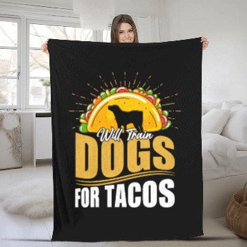 Discover Will Train Dogs For Tacos Dog Trainer Job Saying Fleece Blankets