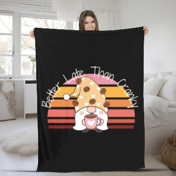 Discover Better Late Better Late Than Cranky Fall Autumn Fleece Blankets