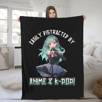 Discover Easily distracted by Anime and K-Pop Fleece Blankets