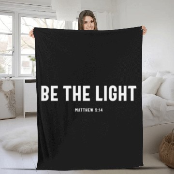 Discover Be The Light Matthew 5:14 Christian Quote Fleece Blankets