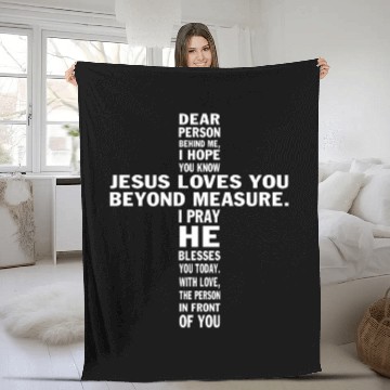 Discover Dear Person Behind Me I Hope You Know Jesus Loves Fleece Blankets