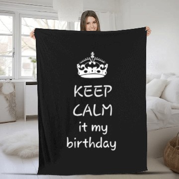 Discover Keep calm it's my birthday Fleece Blankets