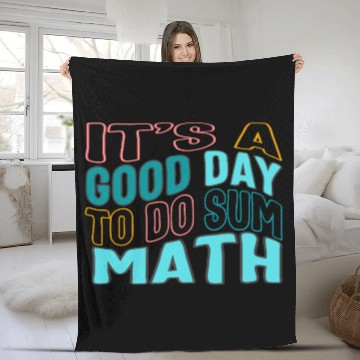 Discover Math Teacher Fleece Blankets, It's A Good Day To Do Sum