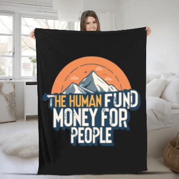 Discover The Human Fund - Money For People Fleece Blankets