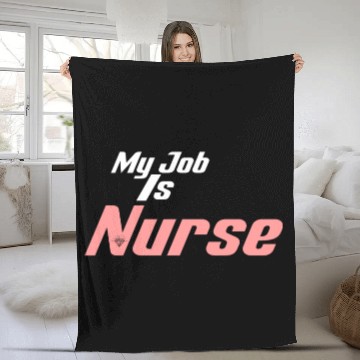 Discover My Job Is Nurse Fleece Blankets