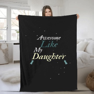 Discover Awesome Like My Daughter Fleece Blankets