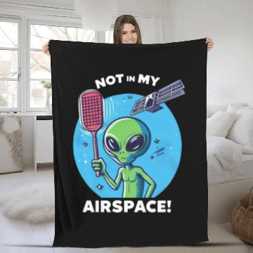 Discover Alien data protection: "Not in my airspace!" Fleece Blankets