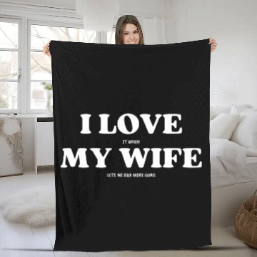 Discover Funny Fleece Blankets I Love My Wife and Guns