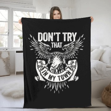 Discover Try That In A Small Town American Flag Eagle Fleece Blankets