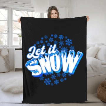 Discover Let it Snow - Snow Fleece Blankets