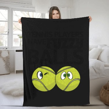 Discover Tennis Players Have Fuzzy Balls Fleece Blankets