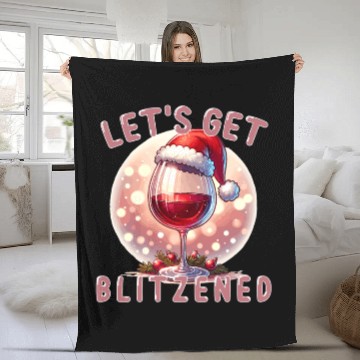 Discover Let's Get Blitzened, Funny Christmas and Wine Fleece Blankets