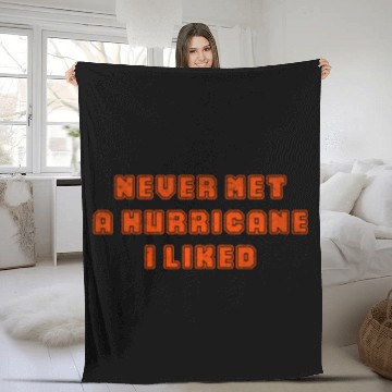 Discover Never met a hurricane I liked Fleece Blankets