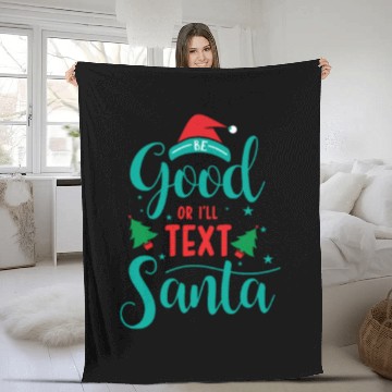 Discover good for I'll text santa Fleece Blankets