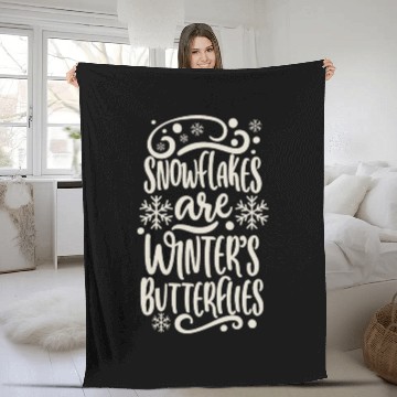 Discover Snowflakes are Winters Butterflies Saying Quote Fleece Blankets