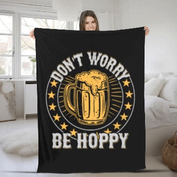 Discover Don't Worry Be Hoppy Homebrew Brewer Beer Fleece Blankets