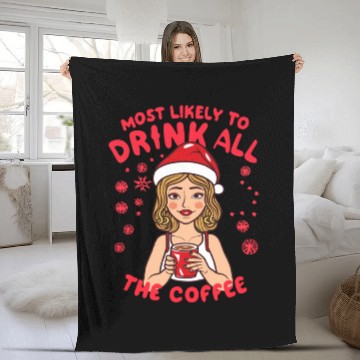 Discover Santa Claus Most Likely To Drink All The Coffee Fleece Blankets