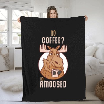 Discover No Coffee Not Amoosed Moose Fleece Blankets