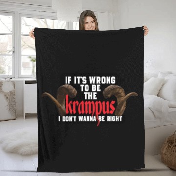 Discover If It's Wrong to be the Krampus I Don't Wanna Be R Fleece Blankets