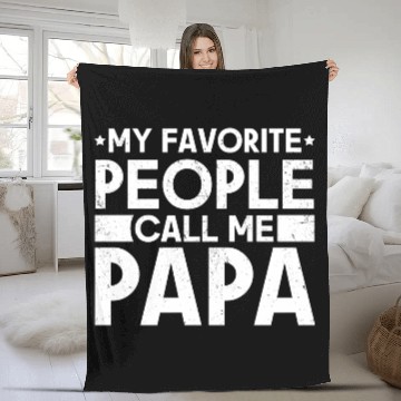 Discover My Favorite People Call Me Papa Funny Dad Fleece Blankets