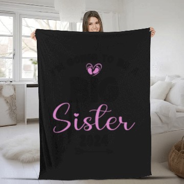 Discover i'm going to be a bog sister 2024 Fleece Blankets