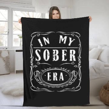Discover In My Sobriety Era Alcohol Drinking Recovery Mode Fleece Blankets