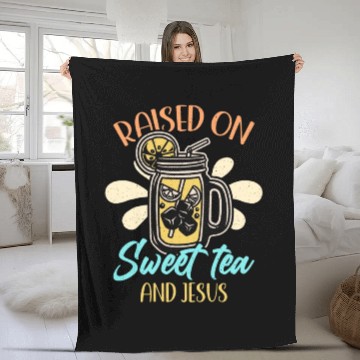 Discover Sweet Tea Raised On Sweet Tea And Southern Country Fleece Blankets