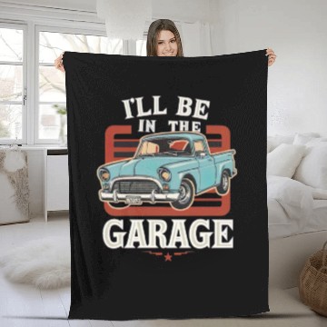 Discover I'll Be in The Garage Mechanic Dad Joke Handyman Fleece Blankets