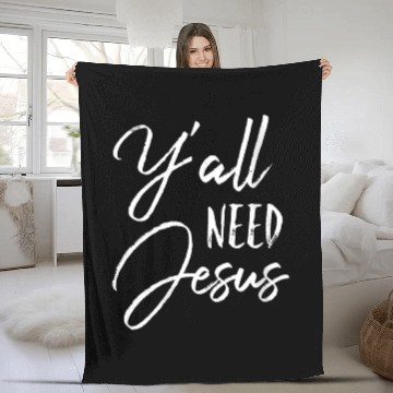 Discover Ya'll Need Jesus Southern Religious Sunday Fleece Blankets
