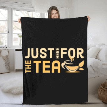 Discover just here for the tea Fleece Blankets