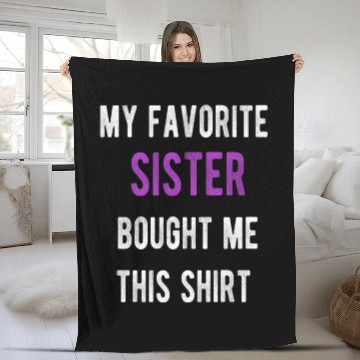 Discover My Favorite Sister Bought Me This Fleece Blankets