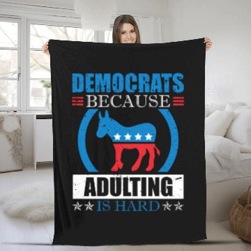 Discover Democrats Because Adulting Is Hard Voting Joke Fleece Blankets