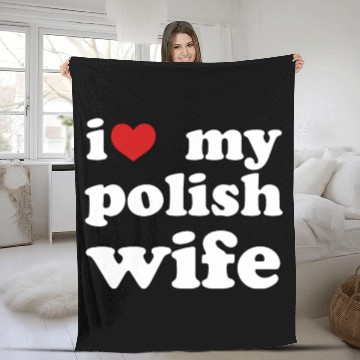 Discover I Love My Polish Wife Wedding Relationship Fleece Blankets