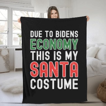 Discover Due to Biden's Economy this is my Santa costume Fleece Blankets