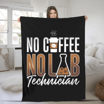 Discover Lab Technician No Coffee No Medical Coffee Lover Fleece Blankets