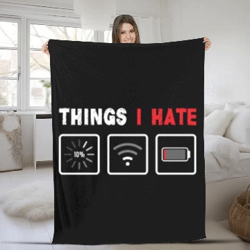 Discover Things I Hate Computer Gamer Streamer Programmer Fleece Blankets