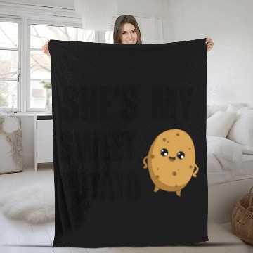 Discover She s My Sweet Potato Fleece Blankets