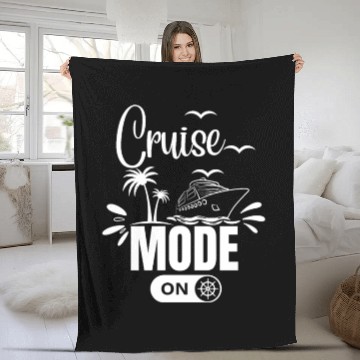 Discover Cruise Ship Cruise Mode On Funny Cruise Fleece Blankets