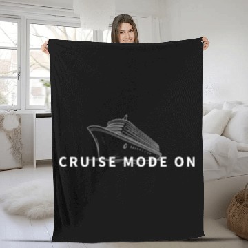 Discover Cruise Ship Cruise Mode On Funny Cruise Fleece Blankets