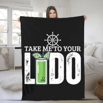 Discover Cruise Ship Take Me To Your Lido Cruise Fleece Blankets
