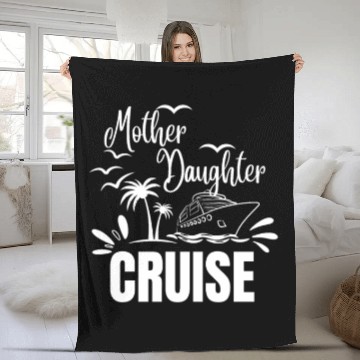 Discover Cruise Ship Mother Daughter Cruise Funny Cruise Fleece Blankets
