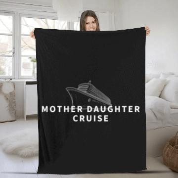Discover Cruise Ship Mother Daughter Cruise Funny Cruise Fleece Blankets